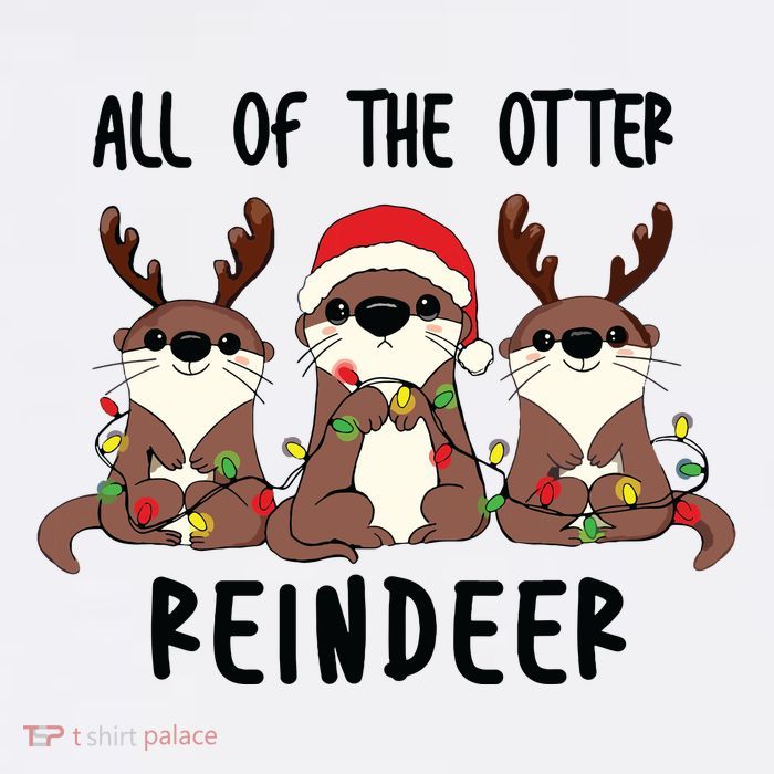 Funny Christmas Otters Cute All Of The Otter Reindeer Womens T-Shirt