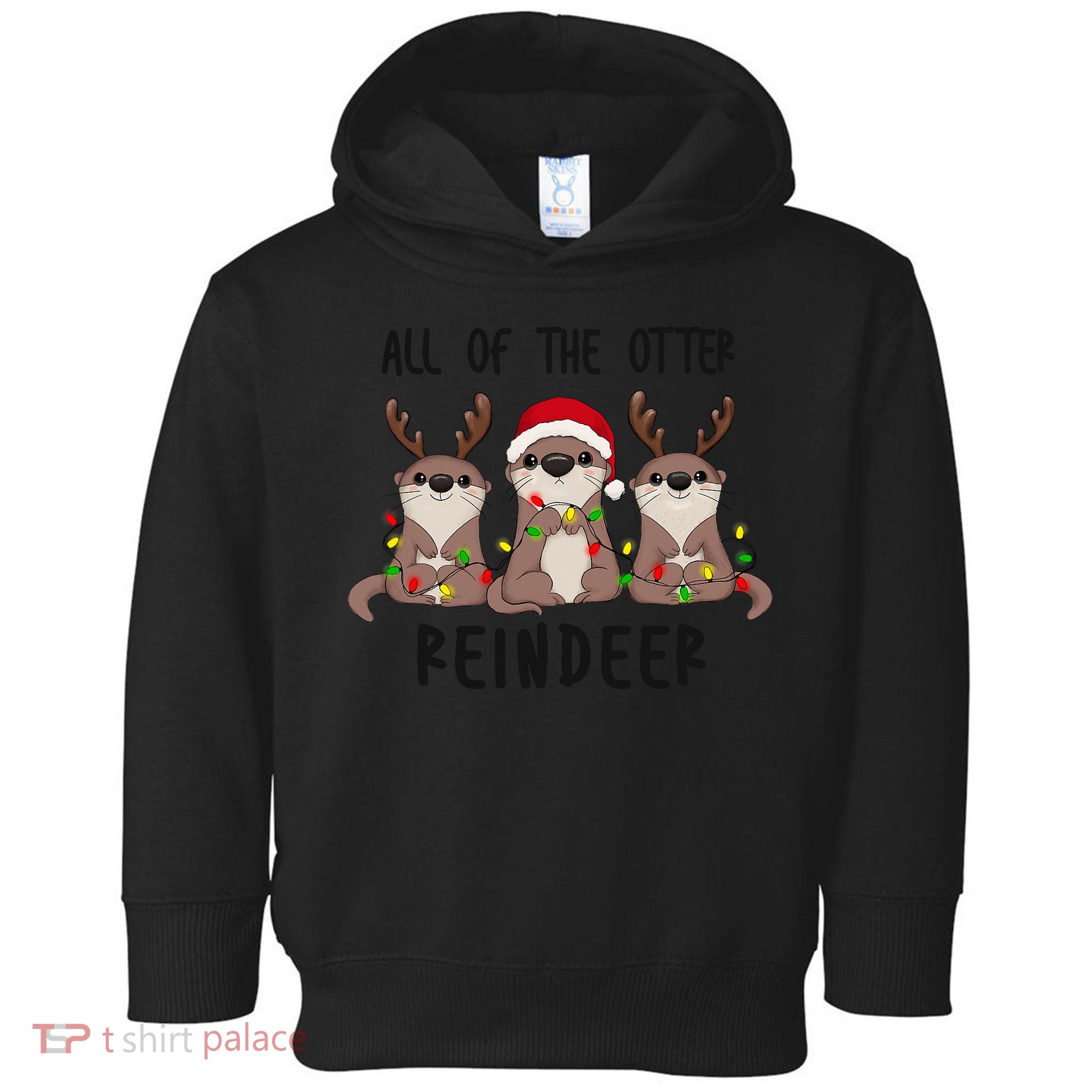 Funny Christmas Otters Cute All Of The Otter Reindeer Toddler Hoodie