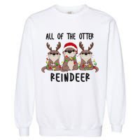 Funny Christmas Otters Cute All Of The Otter Reindeer Garment-Dyed Sweatshirt