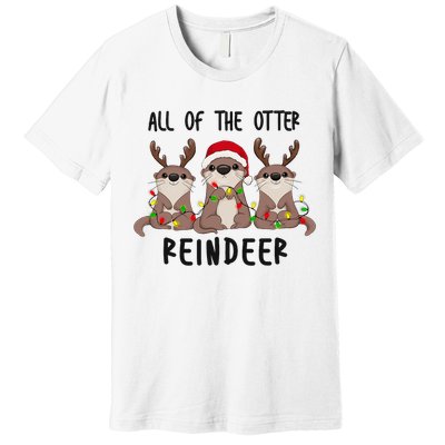 Funny Christmas Otters Cute All Of The Otter Reindeer Premium T-Shirt