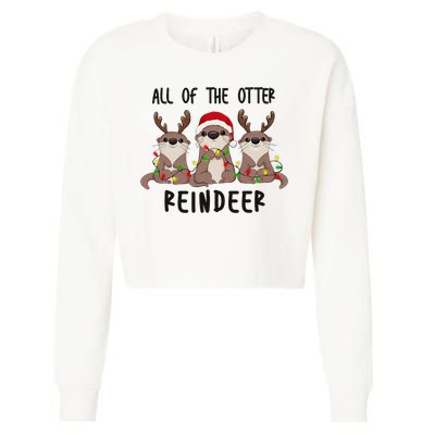 Funny Christmas Otters Cute All Of The Otter Reindeer Cropped Pullover Crew