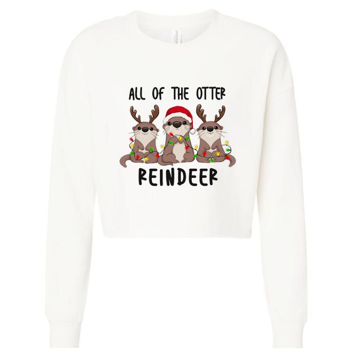 Funny Christmas Otters Cute All Of The Otter Reindeer Cropped Pullover Crew