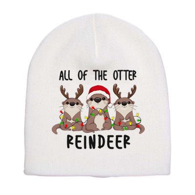 Funny Christmas Otters Cute All Of The Otter Reindeer Short Acrylic Beanie