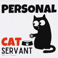 Funny Cat Owner Quote Personal Cat Servant T-Shirt