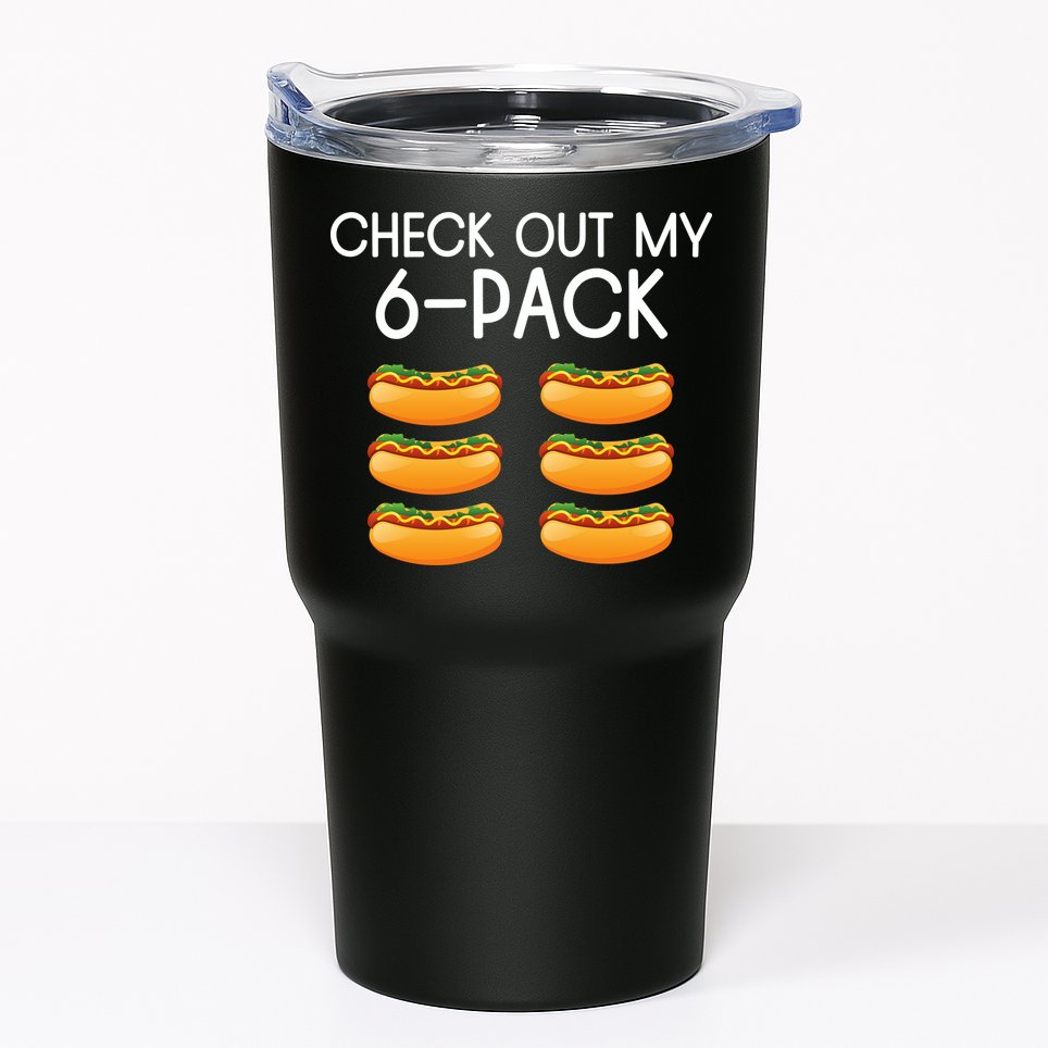 Funny Check Out My 6 Pack Hotdog Funny Hot Dog Lovers Gym Lovers Tumbler