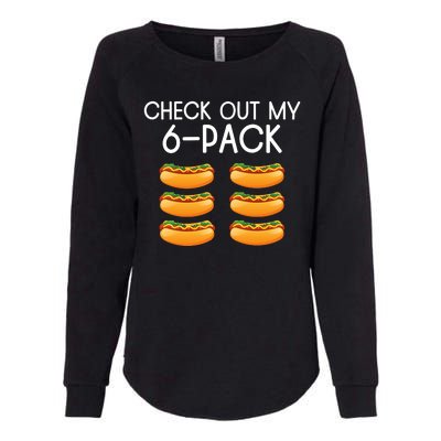 Funny Check Out My 6 Pack Hotdog Funny Hot Dog Lovers Gym Lovers Womens California Wash Sweatshirt