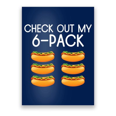 Funny Check Out My 6 Pack Hotdog Funny Hot Dog Lovers Gym Lovers Poster