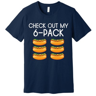 Funny Check Out My 6 Pack Hotdog Funny Hot Dog Lovers Gym Lovers Premium T-Shirt