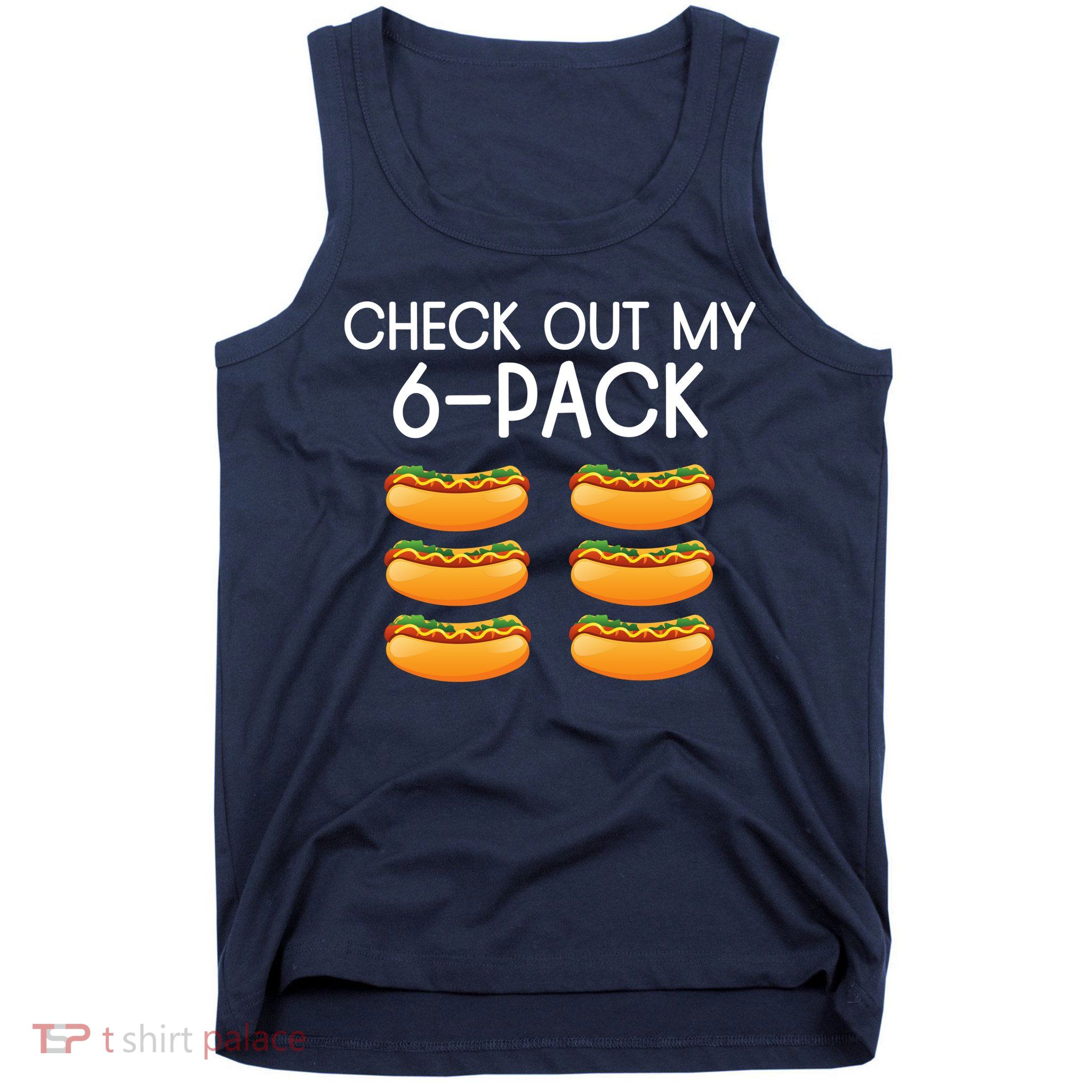 Funny Check Out My 6 Pack Hotdog Funny Hot Dog Lovers Gym Lovers Tank Top