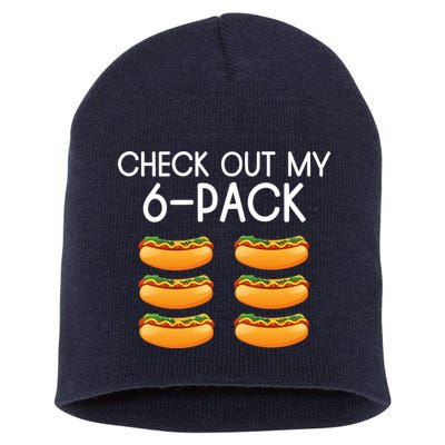 Funny Check Out My 6 Pack Hotdog Funny Hot Dog Lovers Gym Lovers Short Acrylic Beanie