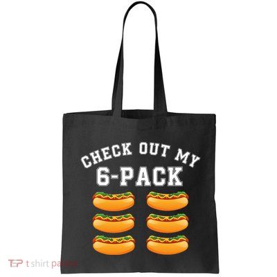 Funny Check Out My 6 Pack Hotdog Gym Lovers Funny Hot Dog Lovers Bag