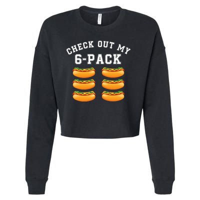 Funny Check Out My 6 Pack Hotdog Gym Lovers Funny Hot Dog Lovers Cropped Pullover Crew