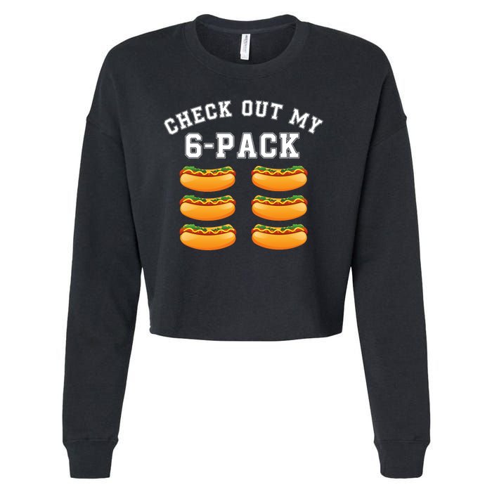 Funny Check Out My 6 Pack Hotdog Gym Lovers Funny Hot Dog Lovers Cropped Pullover Crew