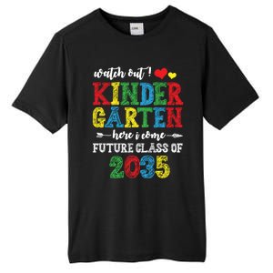 Funny Class Of 2035 Watch Out Kindergarten Here I Come Meaningful Gift Tall Fusion ChromaSoft Performance T-Shirt