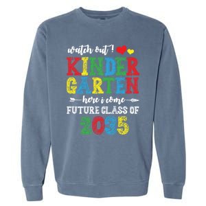 Funny Class Of 2035 Watch Out Kindergarten Here I Come Meaningful Gift Garment-Dyed Sweatshirt