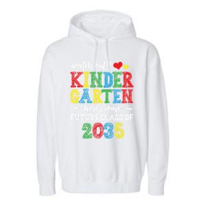 Funny Class Of 2035 Watch Out Kindergarten Here I Come Meaningful Gift Garment-Dyed Fleece Hoodie