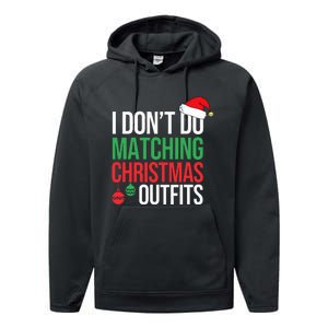 Family Christmas Pajamas I Dont Do Matching Christmas Outfit  Performance Fleece Hoodie