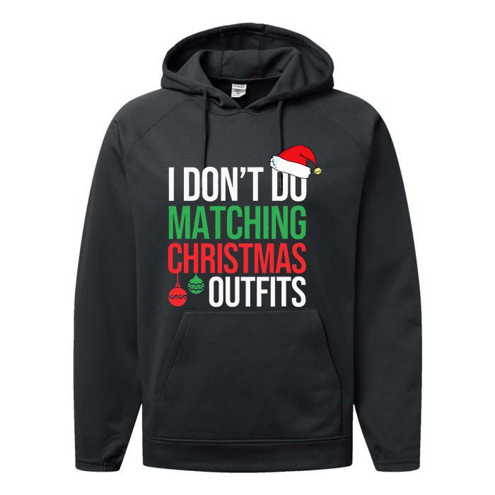 Family Christmas Pajamas I Dont Do Matching Christmas Outfit  Performance Fleece Hoodie