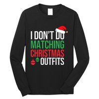 Family Christmas Pajamas I Dont Do Matching Christmas Outfit  Long Sleeve Shirt