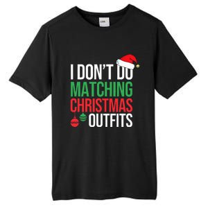 Family Christmas Pajamas I Dont Do Matching Christmas Outfit  Tall Fusion ChromaSoft Performance T-Shirt