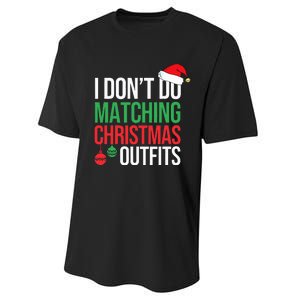 Family Christmas Pajamas I Dont Do Matching Christmas Outfit  Performance Sprint T-Shirt