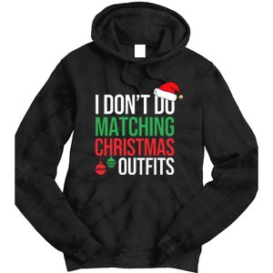 Family Christmas Pajamas I Dont Do Matching Christmas Outfit  Tie Dye Hoodie