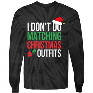 Family Christmas Pajamas I Dont Do Matching Christmas Outfit  Tie-Dye Long Sleeve Shirt