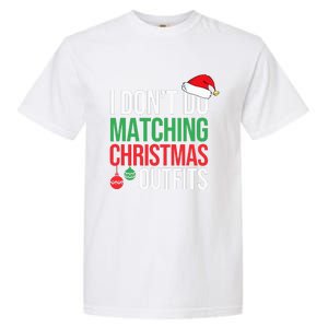 Family Christmas Pajamas I Dont Do Matching Christmas Outfit  Garment-Dyed Heavyweight T-Shirt