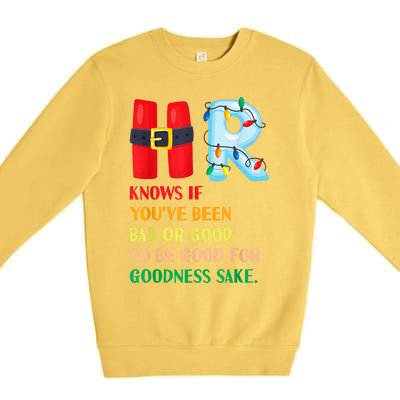 Funny Christmas Party Hr Knows If YouVe Been Bad Or Good Premium Crewneck Sweatshirt