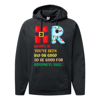 Funny Christmas Party Hr Knows If YouVe Been Bad Or Good Performance Fleece Hoodie