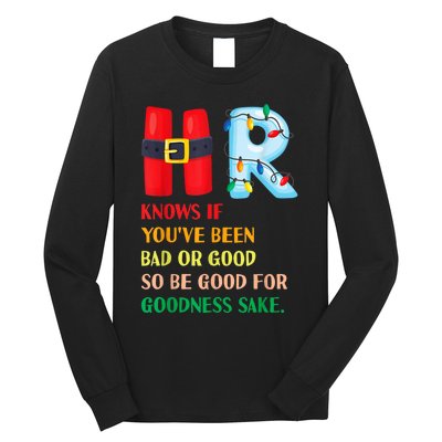 Funny Christmas Party Hr Knows If YouVe Been Bad Or Good Long Sleeve Shirt