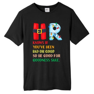 Funny Christmas Party Hr Knows If YouVe Been Bad Or Good Tall Fusion ChromaSoft Performance T-Shirt