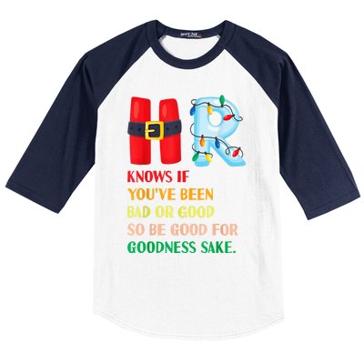 Funny Christmas Party Hr Knows If YouVe Been Bad Or Good Baseball Sleeve Shirt