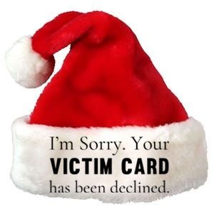 Funny Conservative Politically Incorrect Anti Woke Victim Card Premium Christmas Santa Hat