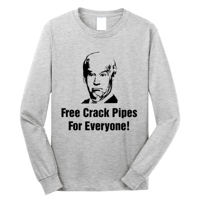 Free Crack Pipes For Everyone Long Sleeve Shirt