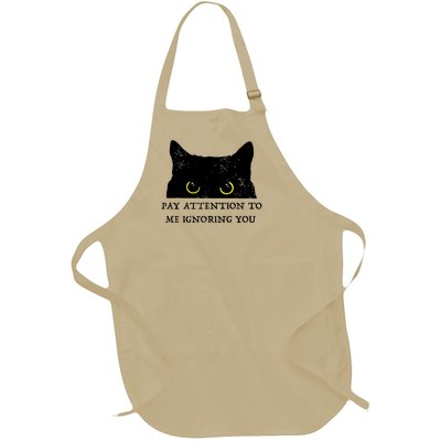 Funny Cat Pay Attention To Me Ignoring You Sarcastic Cat Mom Full-Length Apron With Pockets