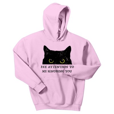 Funny Cat Pay Attention To Me Ignoring You Sarcastic Cat Mom Kids Hoodie