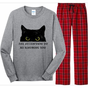 Funny Cat Pay Attention To Me Ignoring You Sarcastic Cat Mom Long Sleeve Pajama Set