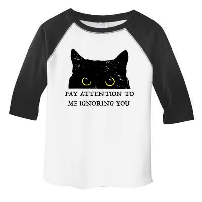 Funny Cat Pay Attention To Me Ignoring You Sarcastic Cat Mom Toddler Fine Jersey T-Shirt