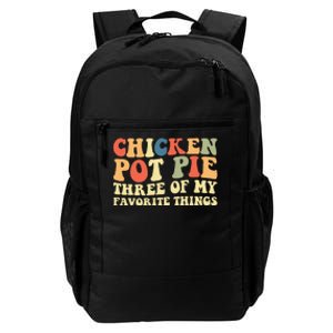 Funny Chicken Pot Pie Three Of My Favorite Things Pot Pie Daily Commute Backpack