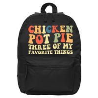 Funny Chicken Pot Pie Three Of My Favorite Things Pot Pie 16 in Basic Backpack