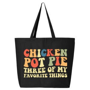 Funny Chicken Pot Pie Three Of My Favorite Things Pot Pie 25L Jumbo Tote