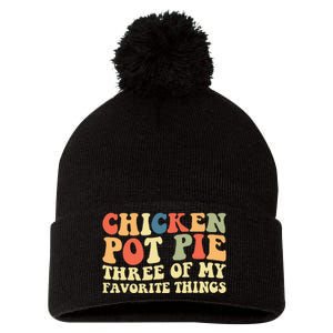 Funny Chicken Pot Pie Three Of My Favorite Things Pot Pie Pom Pom 12in Knit Beanie