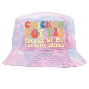 Funny Chicken Pot Pie Three Of My Favorite Things Pot Pie Tie-Dyed Bucket Hat