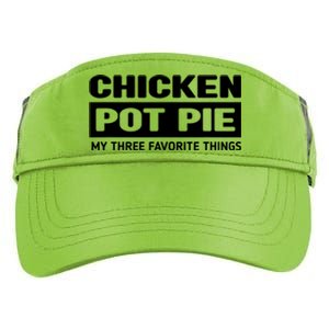 Funny Chicken Pot Pie My Three Favorite Things Adult Drive Performance Visor