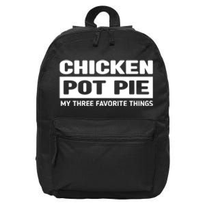 Funny Chicken Pot Pie My Three Favorite Things 16 in Basic Backpack