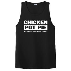 Funny Chicken Pot Pie My Three Favorite Things PosiCharge Competitor Tank