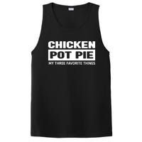 Funny Chicken Pot Pie My Three Favorite Things PosiCharge Competitor Tank