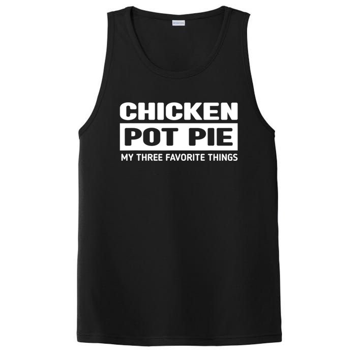 Funny Chicken Pot Pie My Three Favorite Things PosiCharge Competitor Tank