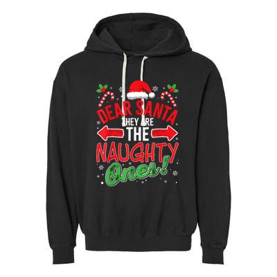 Funny Christmas Pajamas Dear Santa They Are The Naughty Ones Garment-Dyed Fleece Hoodie